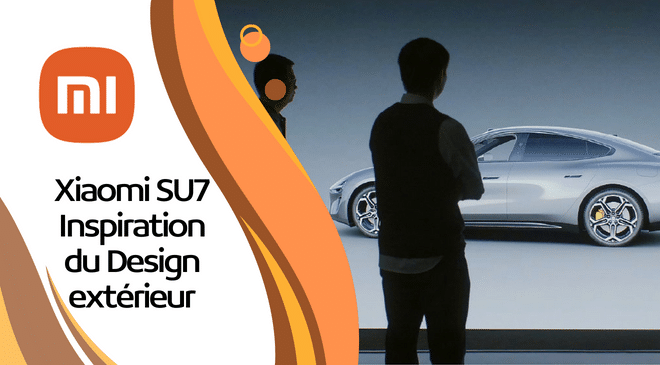 Xiaomi SU7 – Inspiration du design extérieur